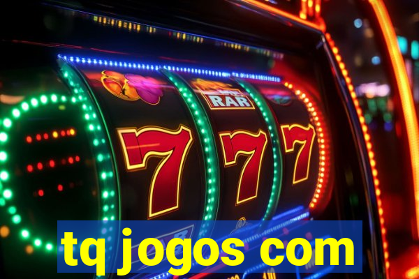 tq jogos com